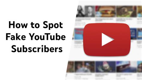 how to spot a fake youtube subscriber